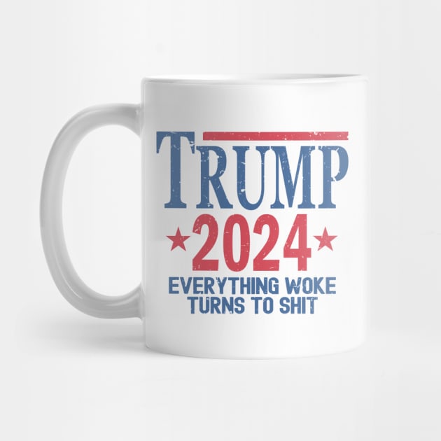 Trump 2024 Everything Woke Turns To Shit by Etopix